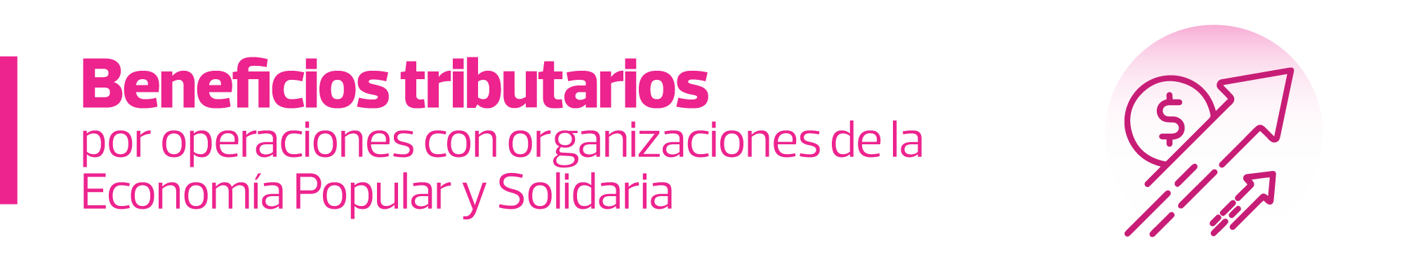 BENEFICIOS TRIBUTARIOS POR OPERACIONES CON ENTIDADES DE LA ECONOMÍA POPULAR Y SOLIDARIA
