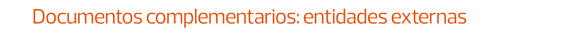 Documentos complementarios: entidades externas