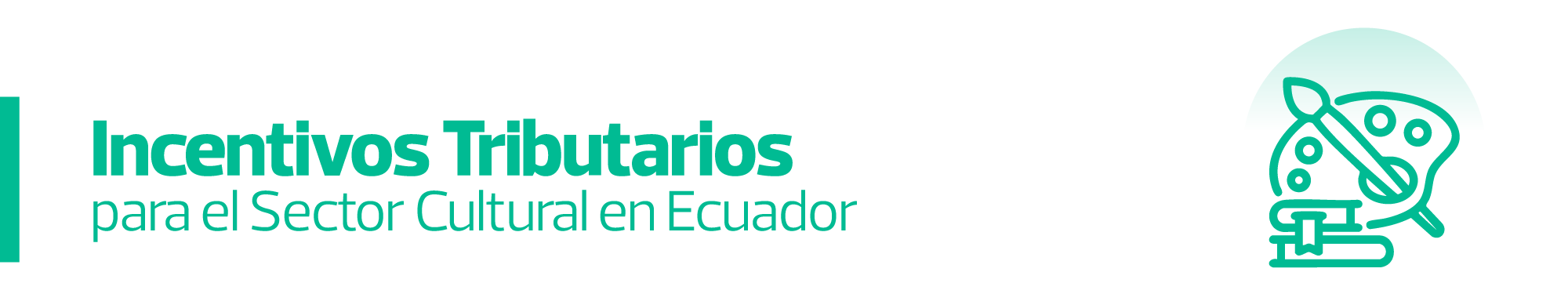 INCENTIVOS TRIBUTARIOS PARA EL SECTOR CULTURAL EN ECUADOR