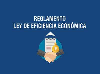VIGENTE EL REGLAMENTO GENERAL DE LA LEY DE EFICIENCIA ECONÓMICA Y GENERACIÓN DE EMPLEO