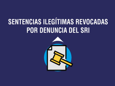 EL ESTADO RECUPERA USD 9,3 MILLONES CON LA REVOCATORIA DE DOS SENTENCIAS ILEGÍTIMAS