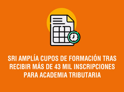 Ver la noticia SRI AMPLÍA CUPOS DE FORMACIÓN TRAS RECIBIR MÁS DE 43 MIL INSCRIPCIONES PARA ACADEMIA TRIBUTARIA