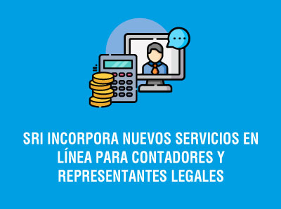 Ver la noticia SRI INCORPORA NUEVOS SERVICIOS EN LÍNEA PARA CONTADORES Y REPRESENTANTES LEGALES