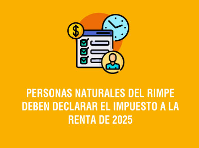 Ver la noticia PERSONAS NATURALES DEL RIMPE DEBEN DECLARAR EL IMPUESTO A LA RENTA DE 2025