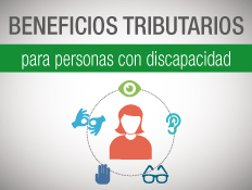 PERSONAS CON DISCAPACIDAD IGUAL O MAYOR AL 30% ACCEDEN A BENEFICIOS TRIBUTARIOS