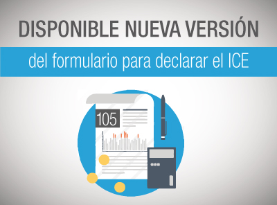NUEVA VERSIÓN DEL FORMULARIO PARA DECLARAR EL ICE 