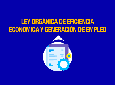 LEY DE EFICIENCIA ECONÓMICA ENTRA EN VIGENCIA