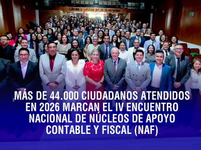MÁS DE 44.000 CIUDADANOS ATENDIDOS EN 2026 MARCAN EL IV ENCUENTRO NACIONAL DE NAFs