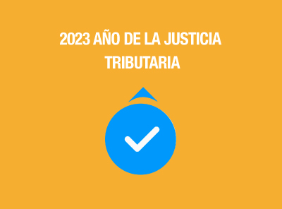 2023 AÑO DE LA JUSTICIA TRIBUTARIA