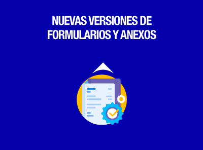 DISPONIBLES LAS NUEVAS VERSIONES DE LOS FORMULARIOS PARA DECLARACIONES Y ANEXOS