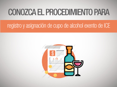 PROCEDIMIENTO PARA REGISTRO Y ASIGNACIÓN DE CUPO DE ALCOHOL EXENTO DE ICE