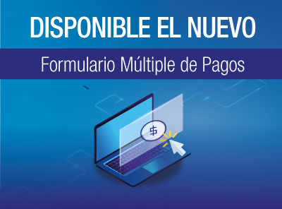 DISPONIBLE EL NUEVO FORMULARIO MÚLTIPLE DE PAGOS