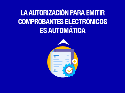 AUTORIZACIÓN AUTOMÁTICA PARA EMITIR COMPROBANTES ELECTRÓNICOS